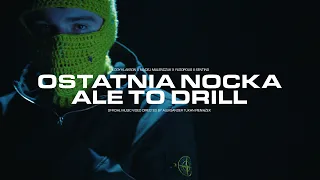 Ostatnia nocka ale to DRILL (Maciej Maleńczuk & Sentino feat. Yugopolis)