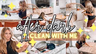 NEW AFTER DARK CLEAN WITH ME / CLEANING MOTIVATION / NIGHT TIME CLEANING ROUTINE / BROOKE ANN