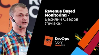 Revenue Based Monitoring / Василий Озеров (fevlake)