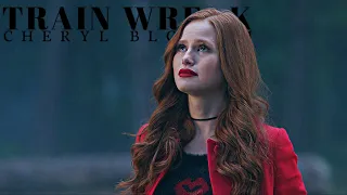 Cheryl Blossom || Train Wreck