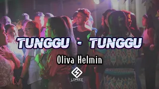 LAGU JOGET TERBARU - TUNGGU TUNGGU - OLIVA HELMIN || LOPEEZ LAMAHORA REMIX