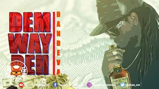 Dandeva - Dem Way Deh [Brick Pon Brick Riddim] March 2020