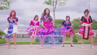 Lam Xaiv Peb Mas - By Anh Tùng_SP( Dance: Ly, Vy, Kiều, Maiv Yang, Khu ) Nkauj DanceTawm Tshiab 2023