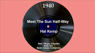 1940 Hal Kemp - Meet The Sun Half-Way (Janet Blair, vocal)