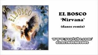 EL BOSCO - Nirvana (dance remix)