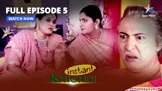 FULL EPISODE - 5 || Instant Khichdi || Parekh House Mein Chor #starbharat | इंस्टेंट खिचड़ी