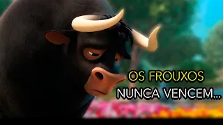 O Touro nunca vence... - O Touro Ferdinando