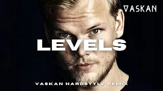 AVICII - Levels (Vaskan Hardstyle Remix)