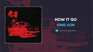 King Von - How It Go (AUDIO)