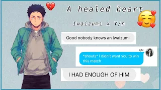 A Healed Heart | Iwaizumi x y/n | Oneshot | First Video