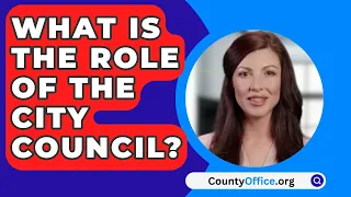 What Is The Role Of The City Council? - CountyOffice.org