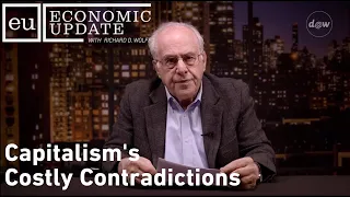 Economic Update: Capitalism's Costly Contradictions