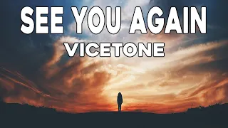 Vicetone - See You Again (Lyrics)