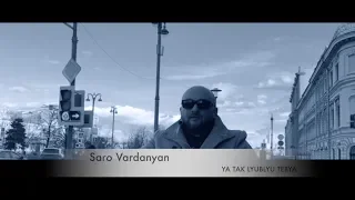 Saro Vardanyan - Ya tak lyublyu tebya (Live video)
