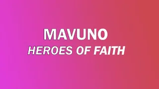 Heroes of faith-Mavuno(lyrics)