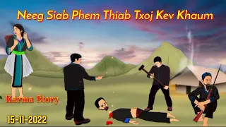 Neeg Siab Phem Thiab Txoj Kev Khaum...15-11-2022.