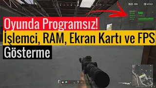 Oyunda İşlemci, RAM, Ekran Kartı ve FPS Gösterme | Programsız!