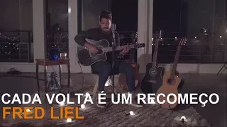 CADA VOLTA É UM RECOMEÇO - Fred Liel Canta Zezé di Camargo & Luciano (HD)