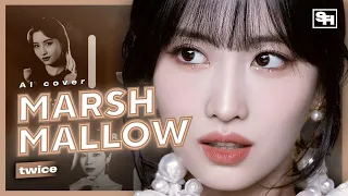 [AI COVER] How would TWICE sing Marshmallow by MISAMO // SANATHATHOE