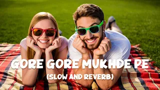 Gore Gore Mukhde Pe (Slow and Reverb) Full Lofi Song | Suhaag Movie | 90's Hit Songs | NestMusicZ