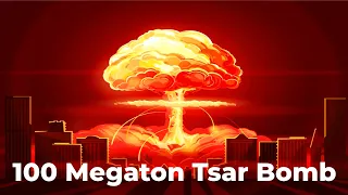 What if Russia had made 100 Megaton Tsar Bomba???