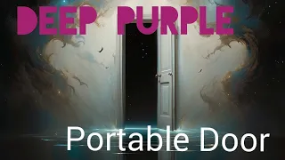 "Portable Door" New Deep Purple ... Full Video ...Sensory Overload