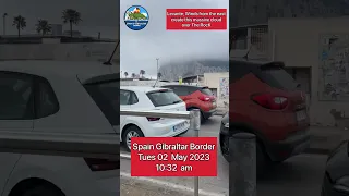 Spain Gibraltar Border 02 May 2023