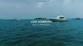 洋楽和訳  Lose Somebody - Kygo, OneRepublic