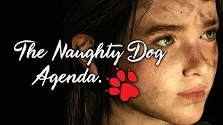 The Naughty Dog "Agenda" - An Honest, Open Conversation