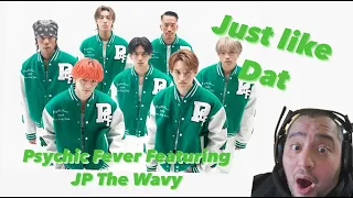 Psychic Fever Featuring JP the Wavy Just Like Dat Mv Reaction