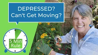 Depressed? Can't Get Moving? Try 5 Minute Rule!