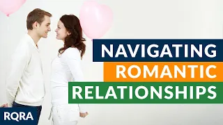 Ep 6 - "Navigating Romantic Relationships" - Raw Questions - Relevant Answers
