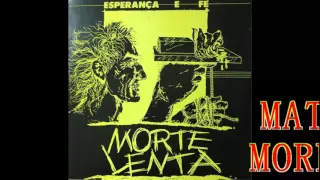 MORTE LENTA  - Esperança e Fé - Full Album - Vinyl Rip - 320kbps