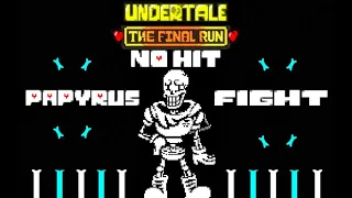 No Hit Undertale: The Final Run Papyrus Fight!