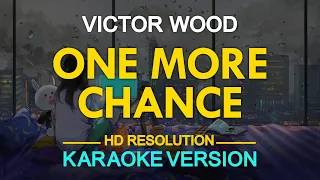 ONE MORE CHANCE - Victor Wood (KARAOKE Version)