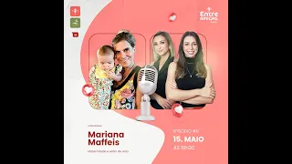 MARIANA MAFFEIS - EPISÓDIO - #08