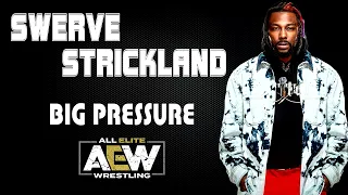 AEW | Swerve Strickland 30 Minutes Entrance Theme Song | "Big Pressure"