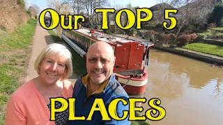 OUR TOP 5 PLACES. Narrowboat Life (Past, Present and Future) - Episode 85