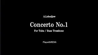 Concerto No.1 for Tuba/Bass Trombone /  A.Lebedjew