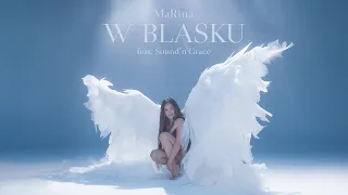 MaRina - W Blasku feat. Sound'n'Grace (Official Video)
