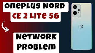 Oneplus Nord CE 2 Lite 5g Network Problem / Mobile data not working