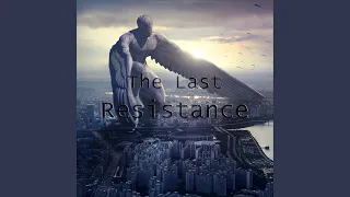 The Last Resistance