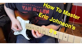 How To Master Eric Johnsons 5's ( 3 Licks WITH TABS !!)