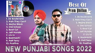 Prem Dhillon New Superhit Punjabi Songs 2022 | Prem Dhillon Songs Jukebox | Best Of Prem Dhillon