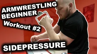 ARM WRESTLING Training for BEGINNERS | Full SIDEPRESSURE Workout