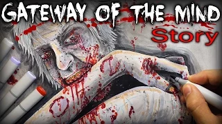 Gateway Of The Mind: STORY - Creepypasta + Drawing