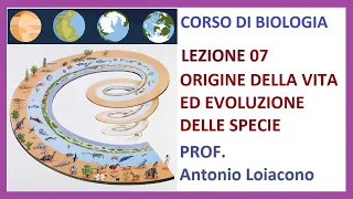 CORSO DI BIOLOGIA - Lezione 07 - L'origine della Vita ed Evoluzione delle Specie