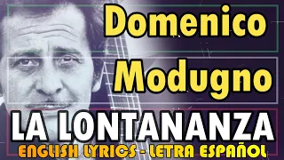 LA LONTANANZA - Domenico Modugno 1970 (Letra Español, English Lyrics, testo italiano)
