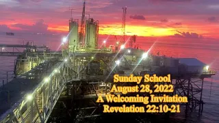 Sunday School 08 28 22 A Welcoming Invitation   Revelation 22 vv 10 21