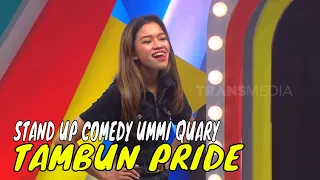 Petjah! Stand Up Comedy Ummi Quary Si Tambun Pride Bikin Ngakak! | COD (12/03/24) Part 2